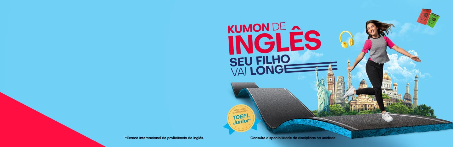 Kumon de Inglês seu filho vai longe toefl junior home