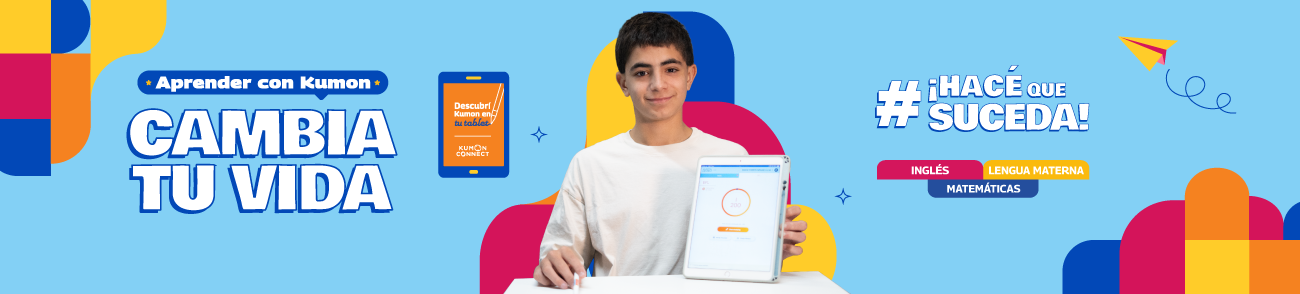 Banner Kumon: “Cambia tu vida”, hacé que suceda; Inglés, Lengua Materna y Matemáticas